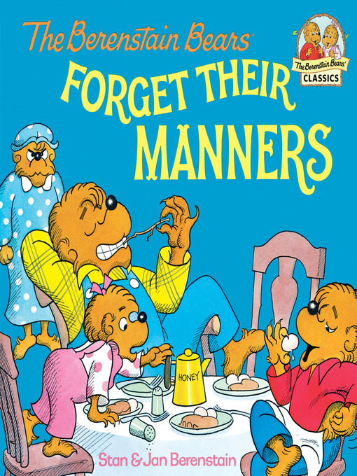 Stan Berenstain创作的The Berenstain Bears Forget Their Manners作品的详细信息 - 可供借阅